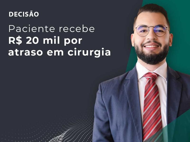 Paciente Recebe R$ 20 mil por Atraso em Cirurgia