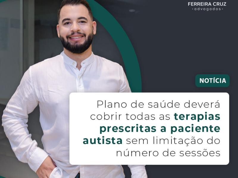 Plano de Saúde Deverá Cobrir Todas as Terapias Prescritas a Paciente Autista sem Limitação do Número de Sessões