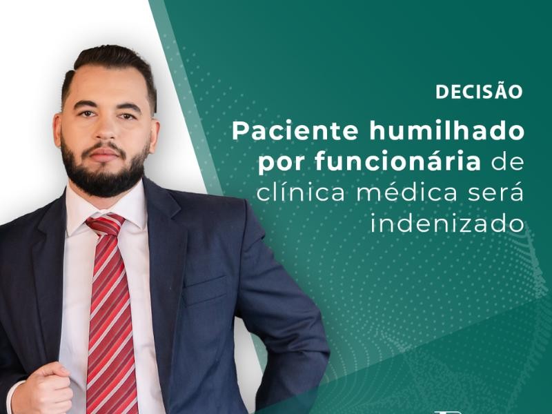 Paciente humilhado por funcionária de clínica médica será indenizado