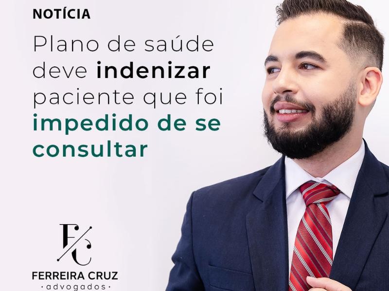 Plano de Saúde Deve Indenizar Paciente que Foi Impedido de Se Consultar