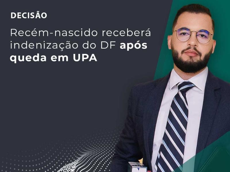 Recém-Nascido Receberá Indenização do DF Após Queda em UPA