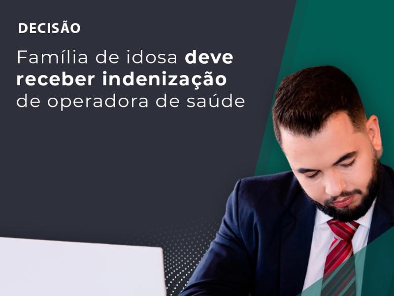 Família de Idosa Deve Receber Indenização de Operadora de Saúde