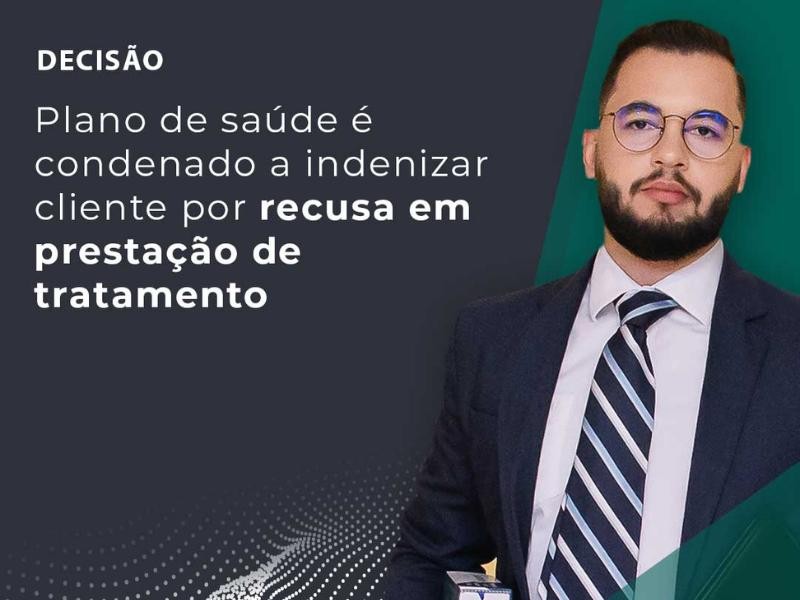 Plano de Saúde é Condenado a Indenizar Cliente por Recusa em Prestação de Tratamento