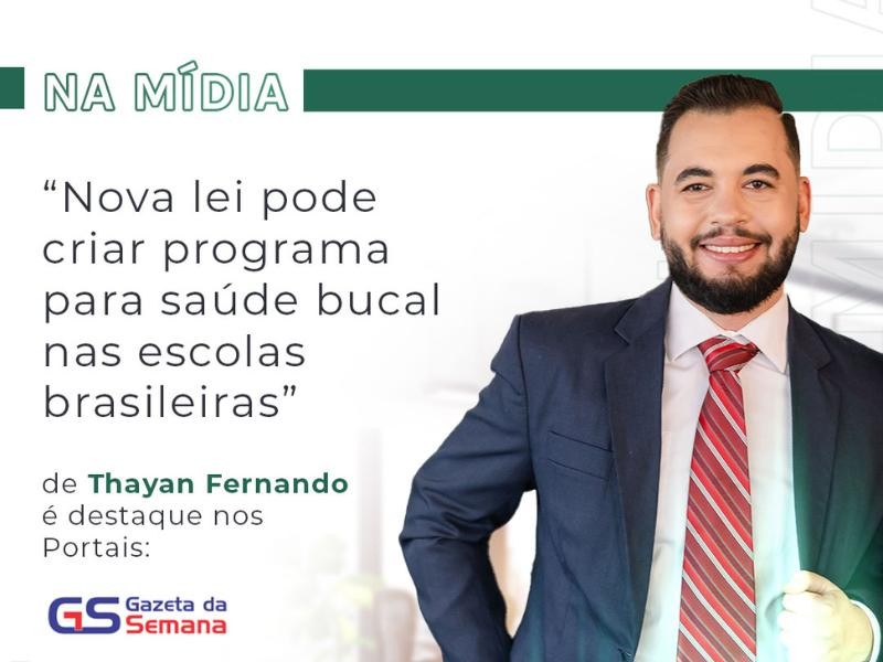 Nova Lei Pode Criar Programa Para Saúde Bucal nas Escolas Brasileiras