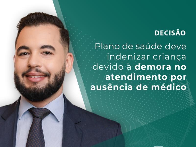 Plano de Saúde Deve Indenizar Criança Devido à Demora no Atendimento por Ausência de Médico