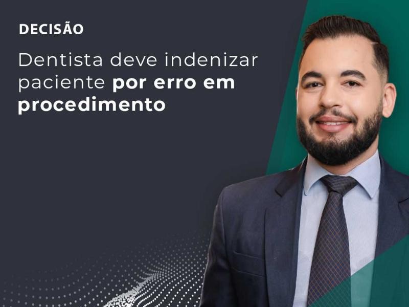 Dentista Deve Indenizar Paciente por Erro em Procedimento