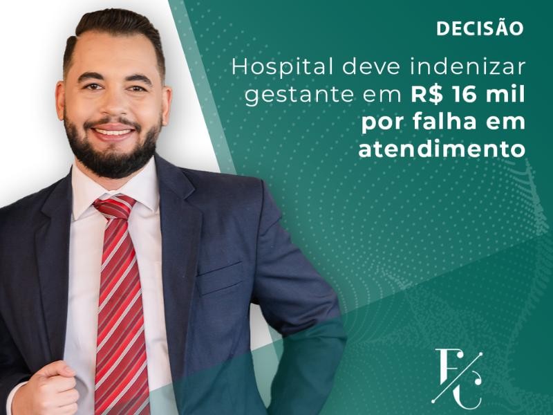 Hospital Deve Indenizar Gestante em R$ 16 Mil por Falha em Atendimento