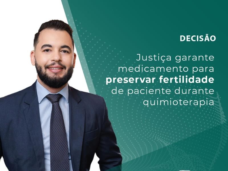 Justiça Garante Medicamento para Preservar Fertilidade de Paciente Durante Quimioterapia
