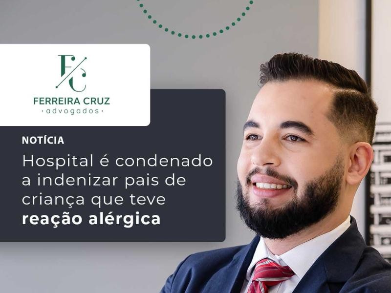Hospital é Condenado a Indenizar Pais de Criança que Teve Reação Alérgica