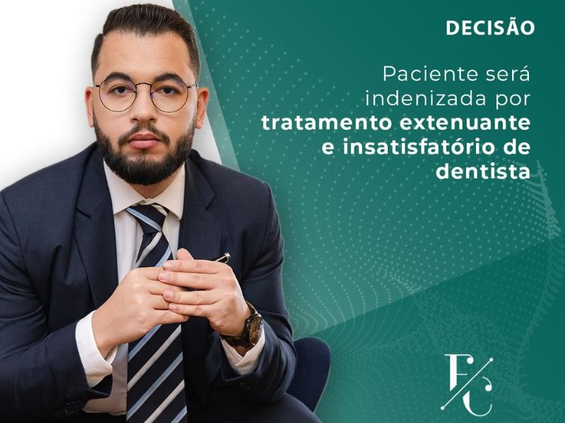 Paciente Será Indenizada por Tratamento Extenuante e Insatisfatório de Dentista