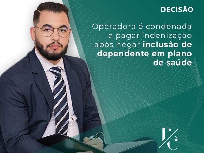 Operadora é Condenada a pagar Indenização Após Negar inclusão de Dependente em Plano de Saúde