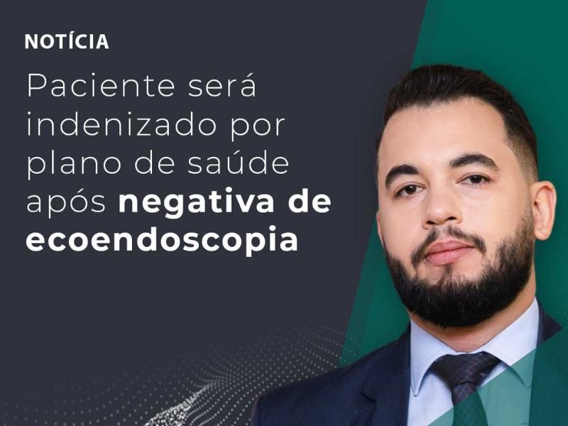 Paciente Será Indenizado por Plano de Saúde Após Negativa de Ecoendoscopia