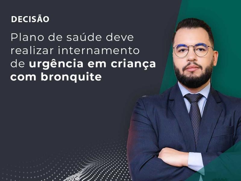 Plano de Saúde Deve Realizar Internamento de Urgência em Criança com Bronquite