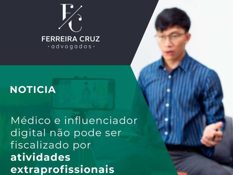 Médico e Influenciador Digital Não Pode Ser Fiscalizado por Atividades Extraprofissionais
