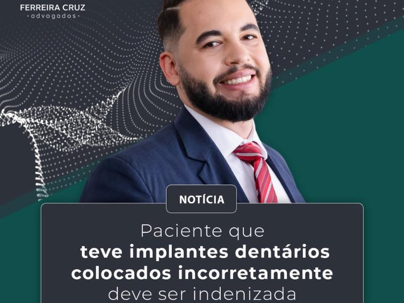 Paciente que Teve Implantes Dentários Colocados Incorretamente Deve ser Indenizada