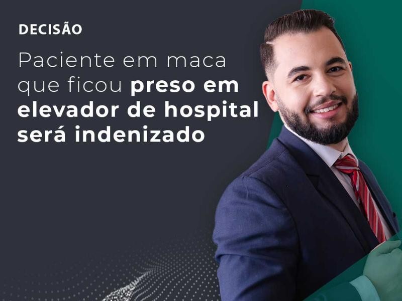 Paciente em Maca que Ficou Preso em Elevador de Hospital Será Indenizado