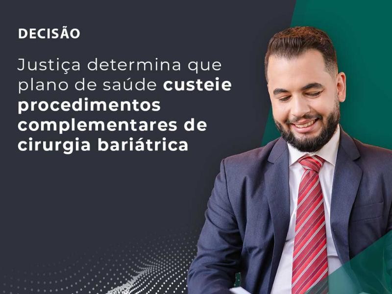 Justiça Determina que Plano de Saúde Custeie Procedimentos Complementares de Cirurgia Bariátrica