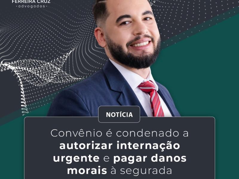 Convênio é Condenado a Autorizar Internação Urgente e Pagar Danos Morais à Segurada