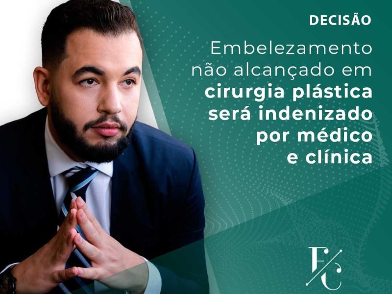 Embelezamento não Alcançado em Cirurgia Plástica Será Indenizado por Médico e Clínica