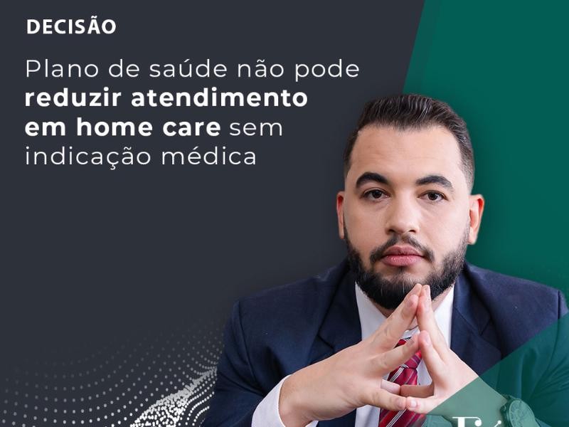 Plano de Saúde Não Pode Reduzir Atendimento em Home Care Sem Indicação Médica