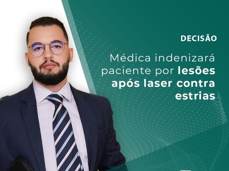 Médica Indenizará paciente por lesões Após Laser Contra Estrias