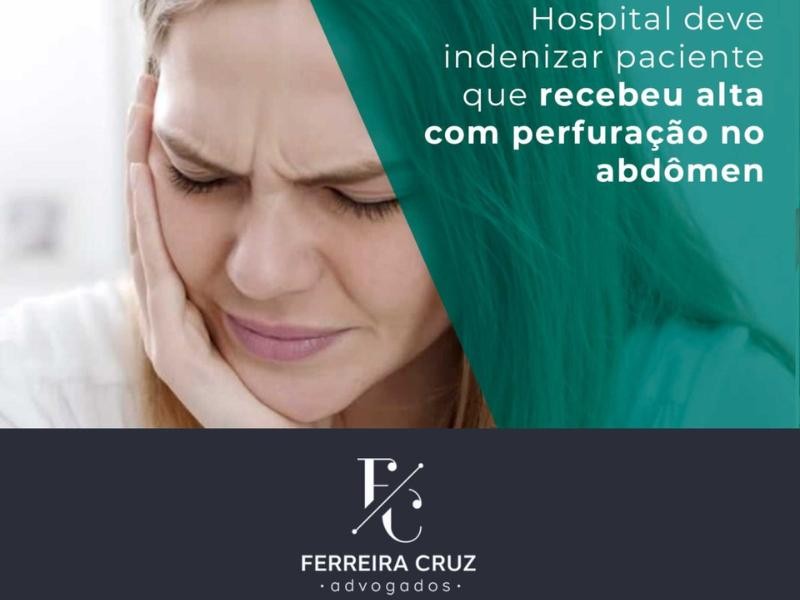 Hospital Deve Indenizar Paciente que Recebeu Alta com Perfuração no Abdômen