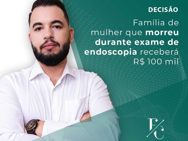Família de Mulher que Morreu Durante Exame de Endoscopia Receberá R$ 100 mil