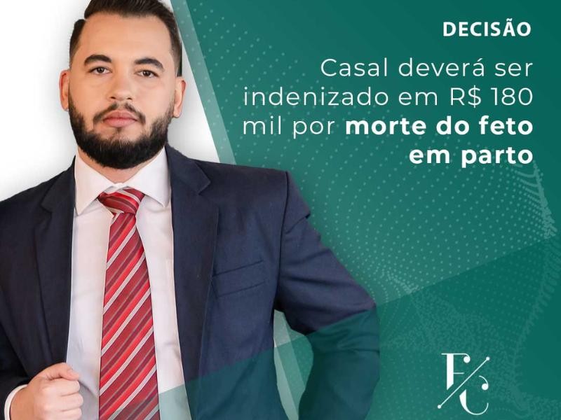 Casal deverá ser indenizado em R$ 180 mil por morte do feto em parto