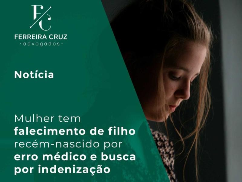 Mulher tem Falecimento de Filho Recém-Nascido por Erro Médico e Busca por Indenização