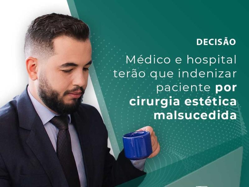 Médico e Hospital Terão que Indenizar Paciente por Cirurgia Estética Malsucedida