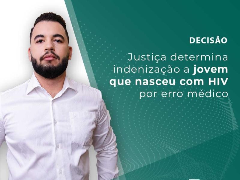 Justiça Determina Indenização a Jovem que Nasceu com HIV por Erro Médico