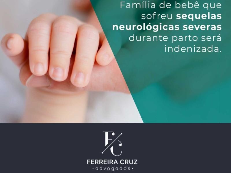 Família de Bebê que Sofreu Sequelas Neurológicas Severas Durante Parto será Indenizada