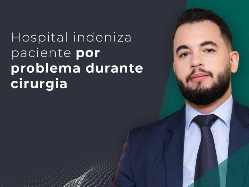 Hospital Indeniza Paciente por Problema Durante Cirurgia