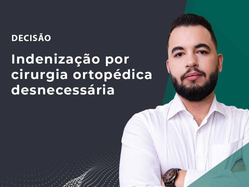 Indenização por Cirurgia Ortopédica Desnecessária