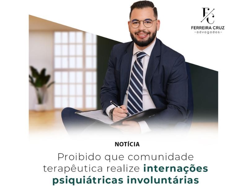 Proibido que Comunidade Terapêutica Realize Internações Psiquiátricas Involuntárias