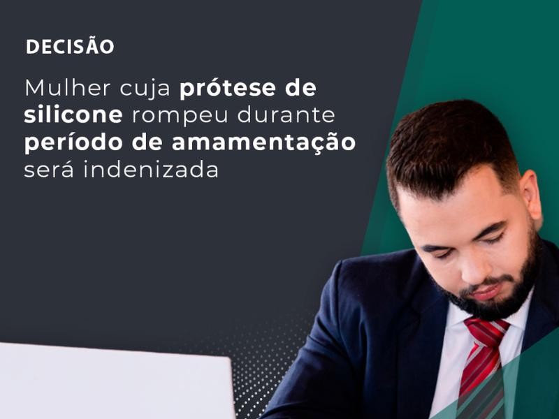 Mulher Cuja Prótese de Silicone Rompeu Durante Período de Amamentação Será Indenizada