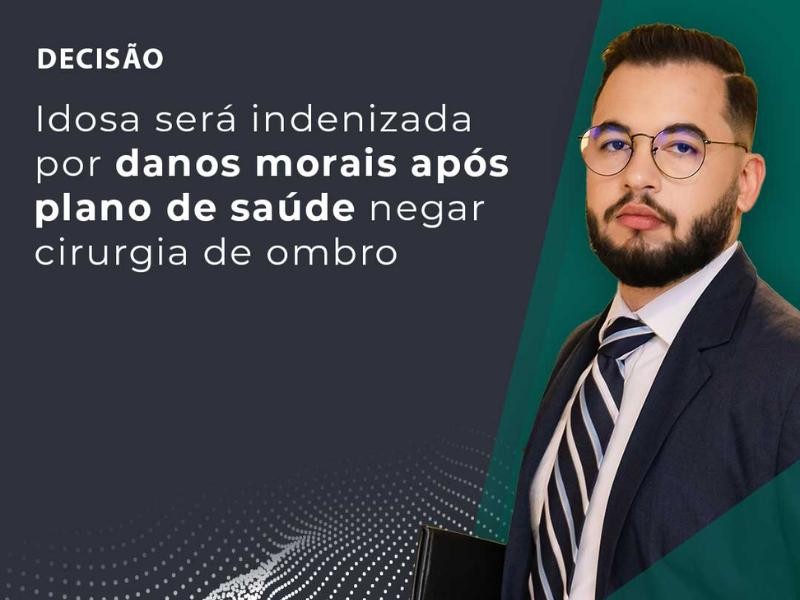 Idosa Será Indenizada por Danos Morais Após Plano de Saúde Negar Cirurgia de Ombro