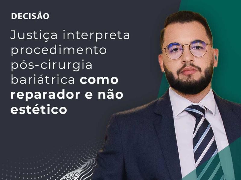 Justiça Interpreta Procedimento Pós-Cirurgia Bariátrica Como Reparador e Não Estético