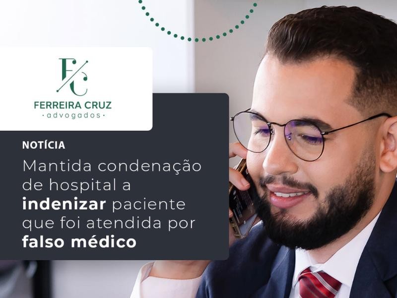 TJSP – Mantida Condenação de Hospital a Indenizar Paciente que Foi Atendida por Falso Médico