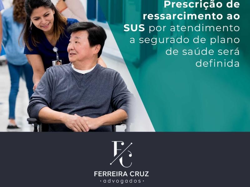 Prescrição de Ressarcimento ao SUS por Atendimento a Segurado de Plano de Saúde Será Definida