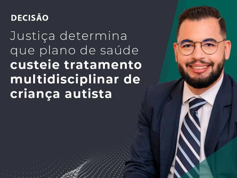 Justiça Determina que Plano de Saúde Custeie Tratamento Multidisciplinar de Criança Autista
