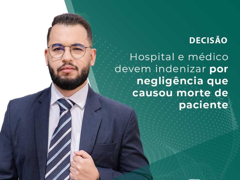 Hospital e Médico Devem Indenizar por Negligência que Causou Morte de Paciente